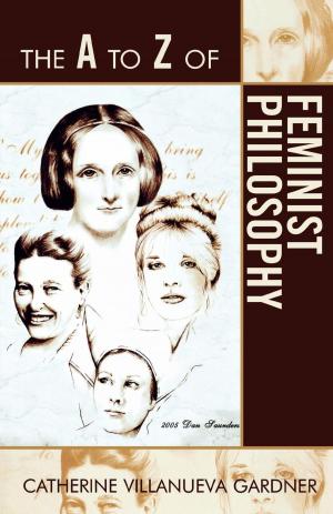 Cover of the book The A to Z of Feminist Philosophy by Brett L. Abrams, Raphael Mazzone