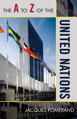 Cover of the book The A to Z of the United Nations by Hilary S. Crew