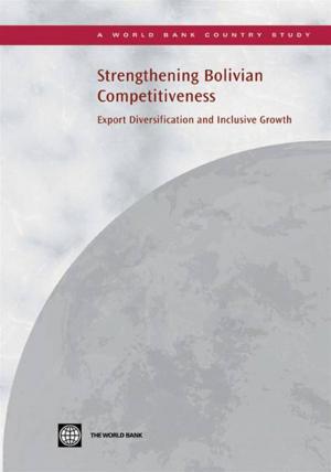 Cover of the book Strengthening Bolivian Competitiveness: Export Diversification And Inclusive Growth by Arbache Jorge Saba; Kolev Alexandre; Filipiak Ewa
