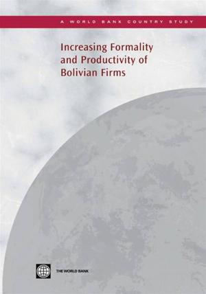 Cover of the book Increasing Formality And Productivity Of Bolivian Firms by Singh Jas; R. Limaye Dilip; Henderson Brian; Shi Xiaoyu