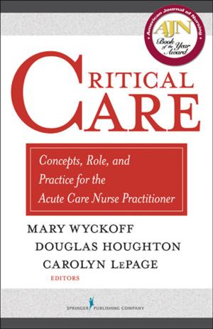 Cover of the book Critical Care by Janice M. Morse, PhD (Nurs), PhD (Anthro), FCAHS, FAAN