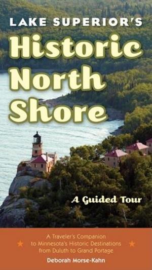 Cover of the book Lake Superior's Historic North Shore by Judith Koll Healey
