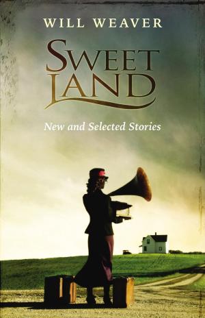 Cover of the book Sweet Land by Caroline Burau
