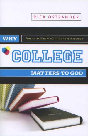 Cover of the book Why College Matters to God by Tim Sensing