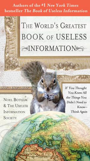 Cover of the book The World's Greatest Book of Useless Information by Michael J. Durant, Steven Hartov, Lt. Col. Robert L. Johnson