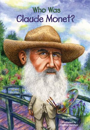 Cover of the book Who Was Claude Monet? by C. Alexander London