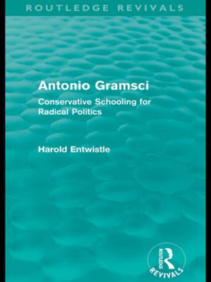 Cover of the book Antonio Gramsci (Routledge Revivals) by Tom Campbell