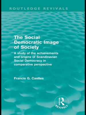 Cover of the book The Social Democratic Image of Society (Routledge Revivals) by Peter Sluglett, Andrew Currie