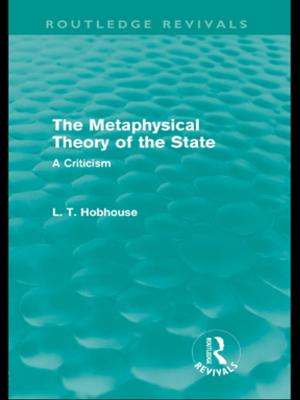 Cover of the book The Metaphysical Theory of the State (Routledge Revivals) by Johanna Gibson