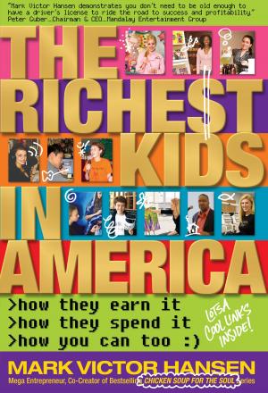 Cover of the book The Richest Kids in America by Bernie S. Siegel, M.D., Yosaif August