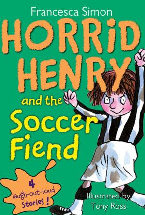 Cover of the book Horrid Henry and the Soccer Fiend by Charles Belfoure