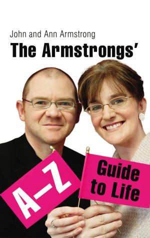 Cover of the book The Armstrongs' A-Z Guide to Life by P. F.  Chills