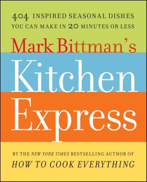 Cover of the book Mark Bittman's Kitchen Express by Dana Jacobi