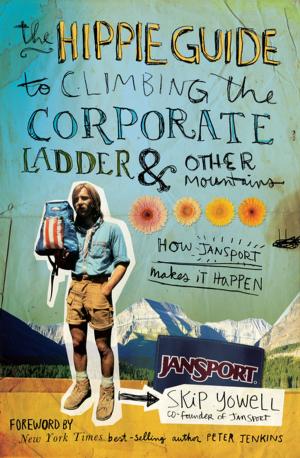Cover of the book The Hippie Guide to Climbing Corporate Ladder and Other Mountains by Lis Wiehl
