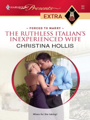 Cover of the book The Ruthless Italian's Inexperienced Wife by Fiona Blake