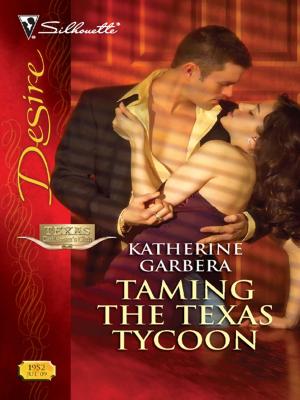 Cover of the book Taming the Texas Tycoon by Justine Davis