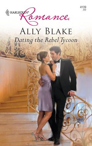 Cover of the book Dating the Rebel Tycoon by Janie Crouch