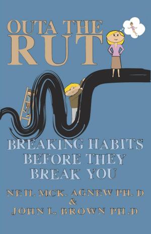 Cover of the book Outa the Rut: Breaking Habits Before They Break You by THOMAS D. LOGIE
