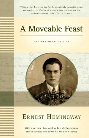 Cover of the book A Moveable Feast: The Restored Edition by Ernest Hemingway