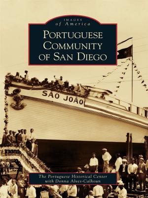 Cover of the book Portuguese Community of San Diego by Joe Cuhaj, Tamra Carraway-Hinckle