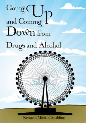 Cover of the book Going up and Coming Down from Drugs and Alcohol by A. W. Tautuaa