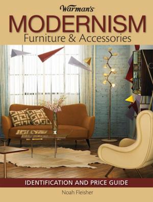 Cover of the book Warman's Modernism Furniture and Acessories by Editors of Family Tree Magazine