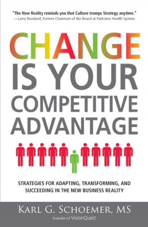 Cover of the book Change is Your Competitive Advantage by Richard Mintzer, Sam Friedman