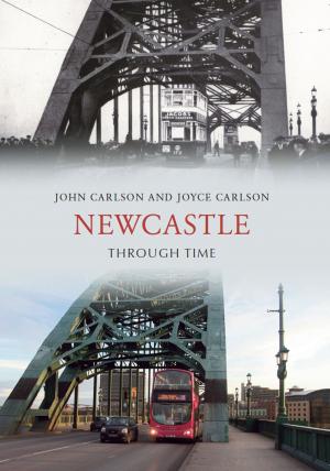 Book cover of Newcastle Through Time
