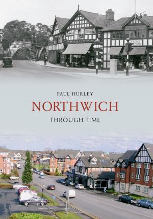 Book cover of Northwich Through Time