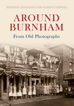 Cover of the book Around Burnham From Old Photographs by Derek Tait