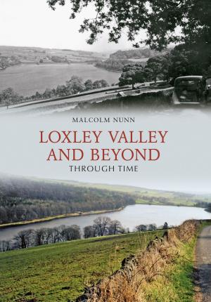 Cover of the book Loxley Valley and Beyond Through Time by Gill Jepson