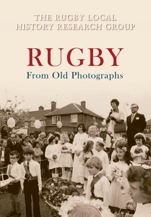 Cover of the book Rugby From Old Photographs by Martin J. Dougherty