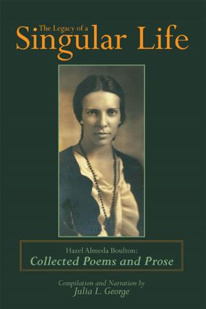 Cover of the book The Legacy of a Singular Life by Connie Lovett Neal, Leslie Hudson