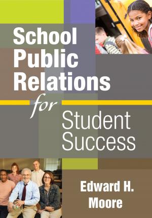 Cover of the book School Public Relations for Student Success by Katrin Stroh, Thelma Robinson, Alan Proctor