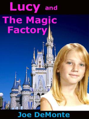 Cover of the book Lucy and The Magic Factory by John Savage