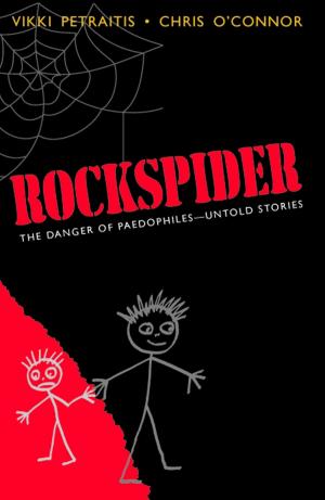 Cover of the book Rockspider: The Danger of Paedophiles - Untold Stories by Curwood James Oliver
