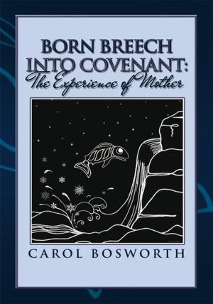 Cover of the book Born Breech into Covenant: the Experience of Mother by Lucia Derosa