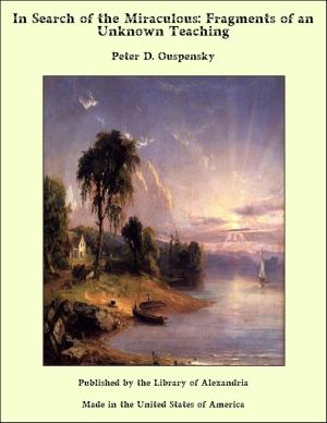 Cover of the book In Search of The Miraculous by Finley Peter Dunne