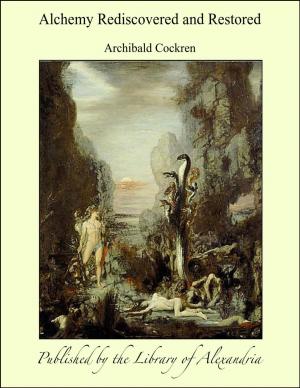 Cover of the book Alchemy Rediscovered and Restored by Abraham Cahan