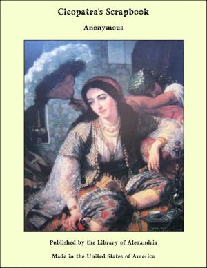 Cover of the book Cleopatra's Scrapbook by Translated by T. Bailey Saunders