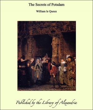 Cover of the book The Secrets of Potsdam by William Walker Atkinson