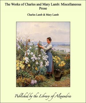 bigCover of the book The Works of Charles and Mary Lamb: Miscellaneous Prose by 