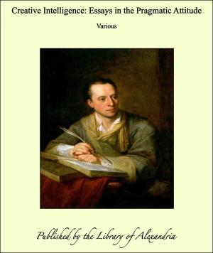 Cover of the book Creative Intelligence: Essays in the Pragmatic Attitude by Luís Vaz de Camões