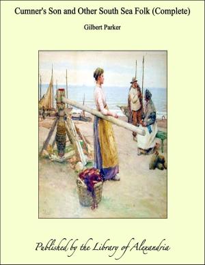 Cover of the book Cumner's Son and Other South Sea Folk (Complete) by James White