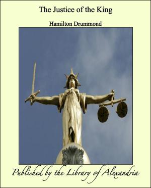 Cover of the book The Justice of the King by Goldsworthy Lowes Dickinson
