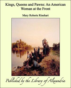 Cover of the book Kings, Queens and Pawns: An American Woman at the Front by Vivien Blicq