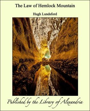 Cover of the book The Law of Hemlock Mountain by Jakob Wassermann