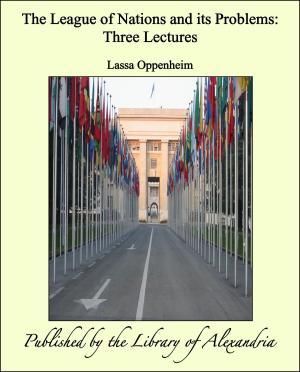 Book cover of The League of Nations and its Problems: Three Lectures