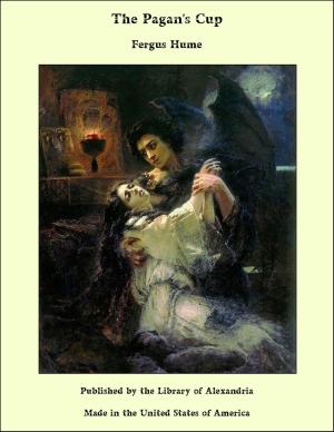 Cover of the book The Pagan's Cup by Myrtle Reed