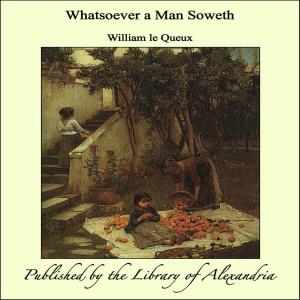 bigCover of the book Whatsoever a Man Soweth by 
